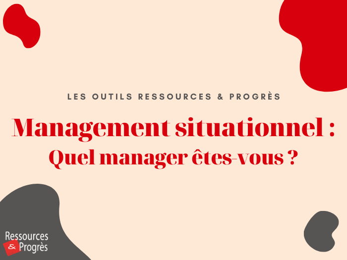 Management situationnel : quel manager êtes-vous ?