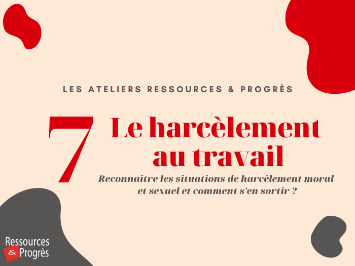 Reconnaître les situations de harcèlement moral et sexuel et comment s'en sortir ?