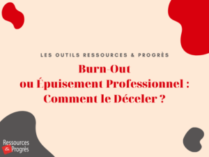 Burn-Out ou Épuisement Professionnel : Comment le Déceler ...